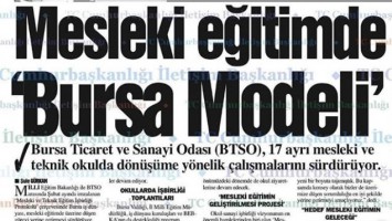 BASINDA OKULUMUZ “MESLEKİ EĞİTİMDE BURSA MODELİ”